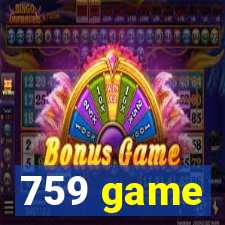 759 game